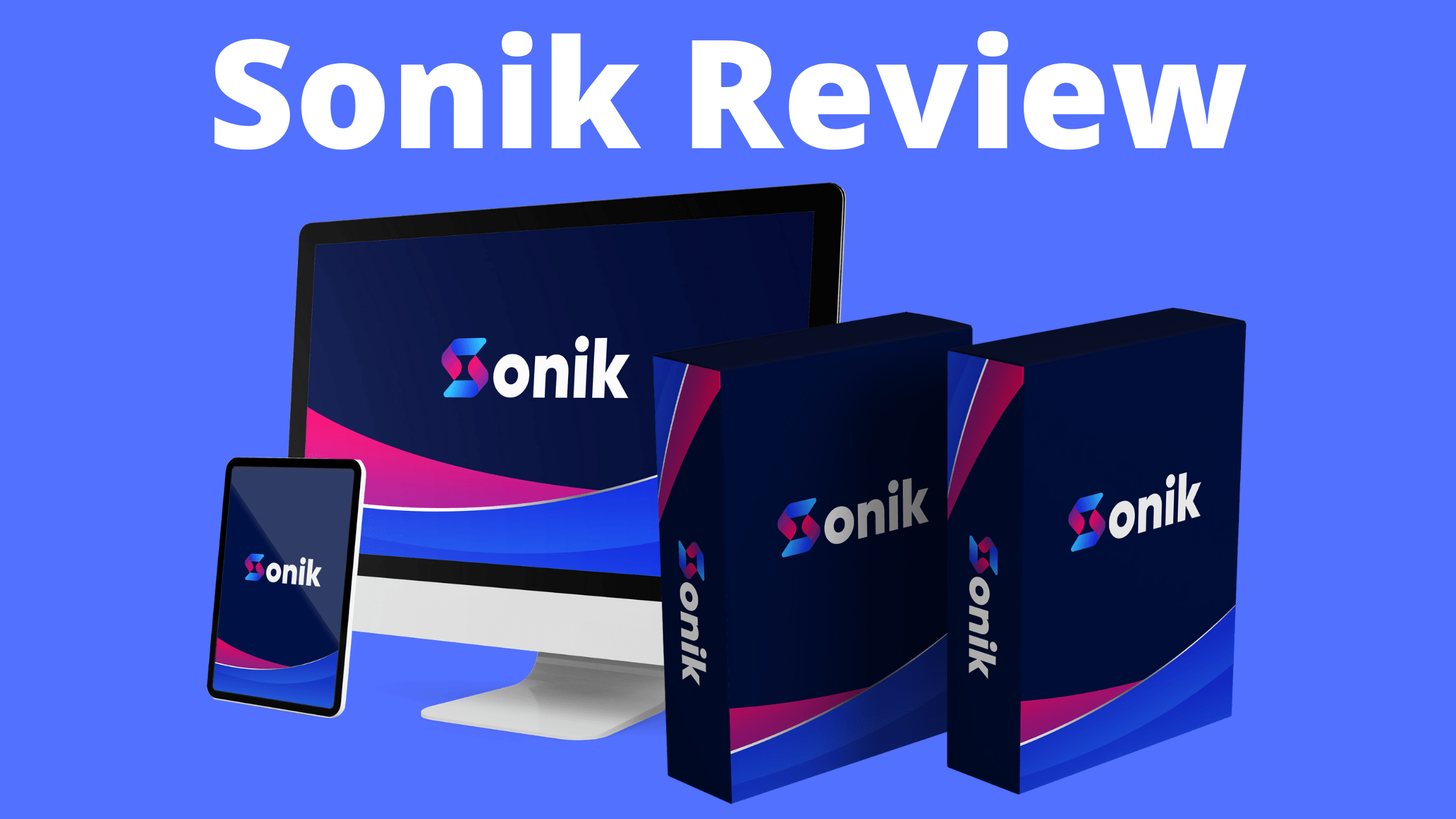 SONIK Review