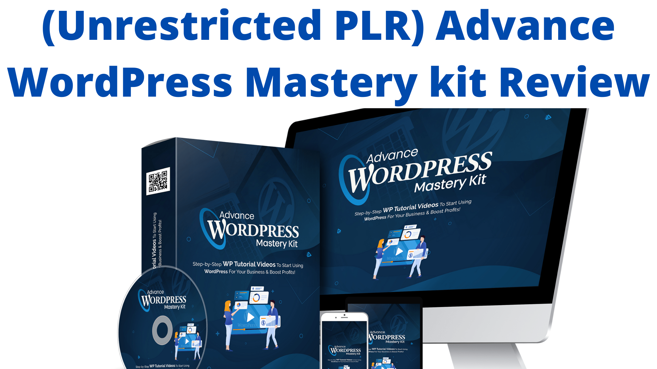 (Unrestricted PLR) Advance WordPress Mastery kit Review