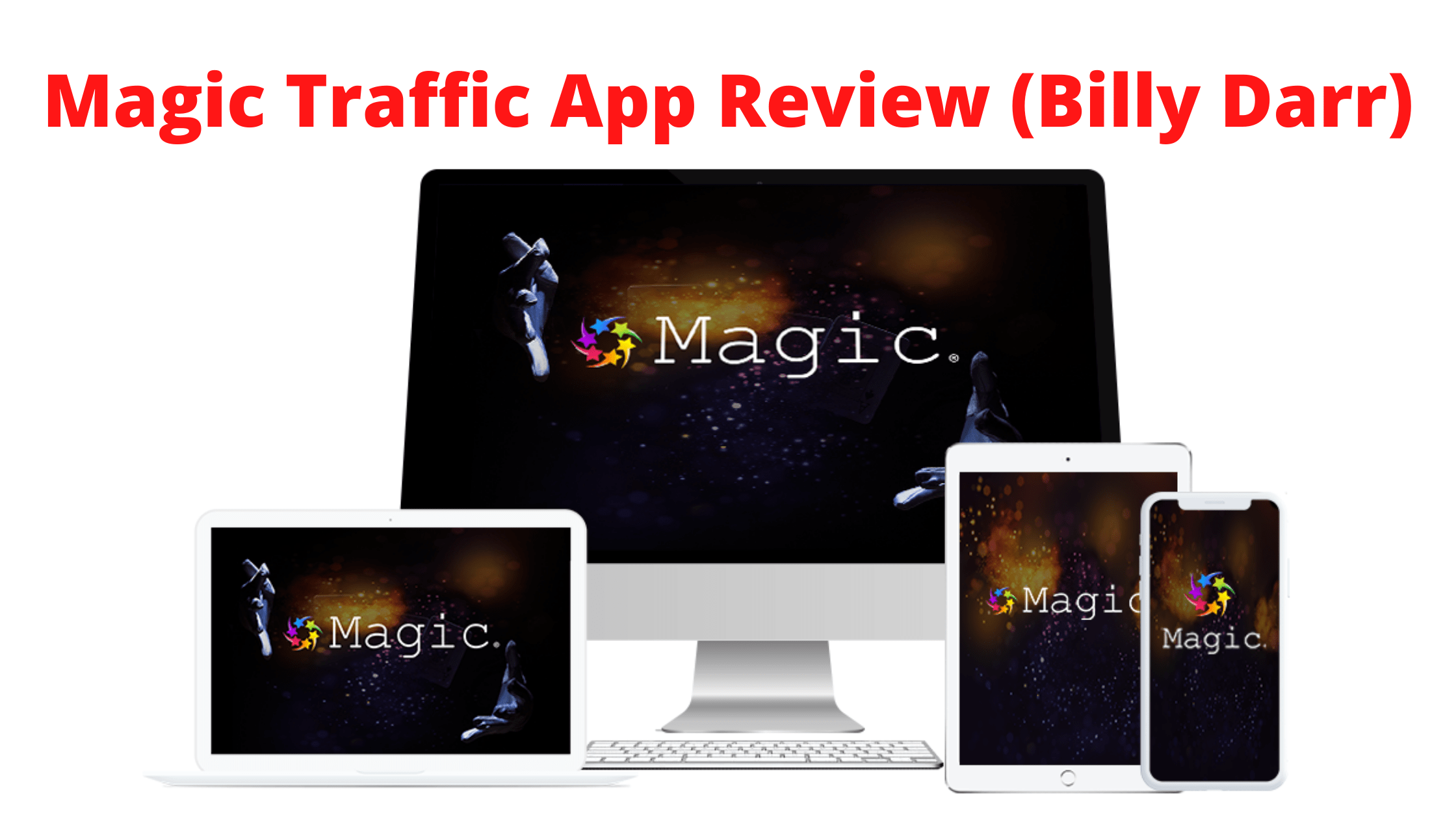 Magic Mobile Traffic App Review (Billy Darr)