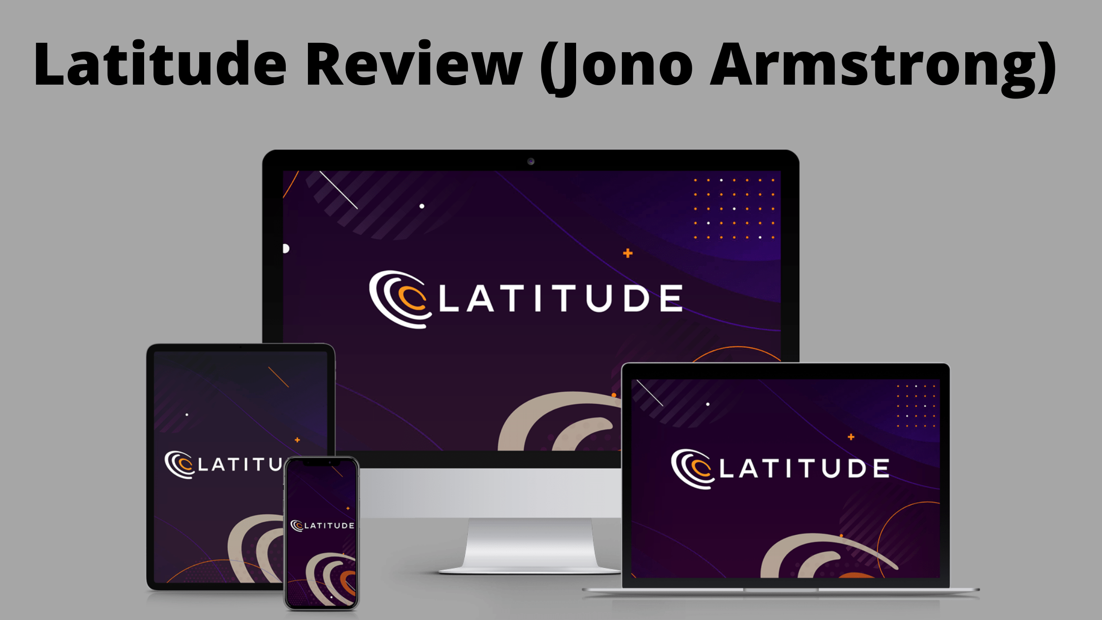 Latitude Review (Jono Armstrong)