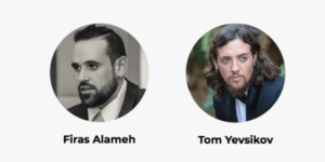 Firas Alameh and Tom Yevsikov