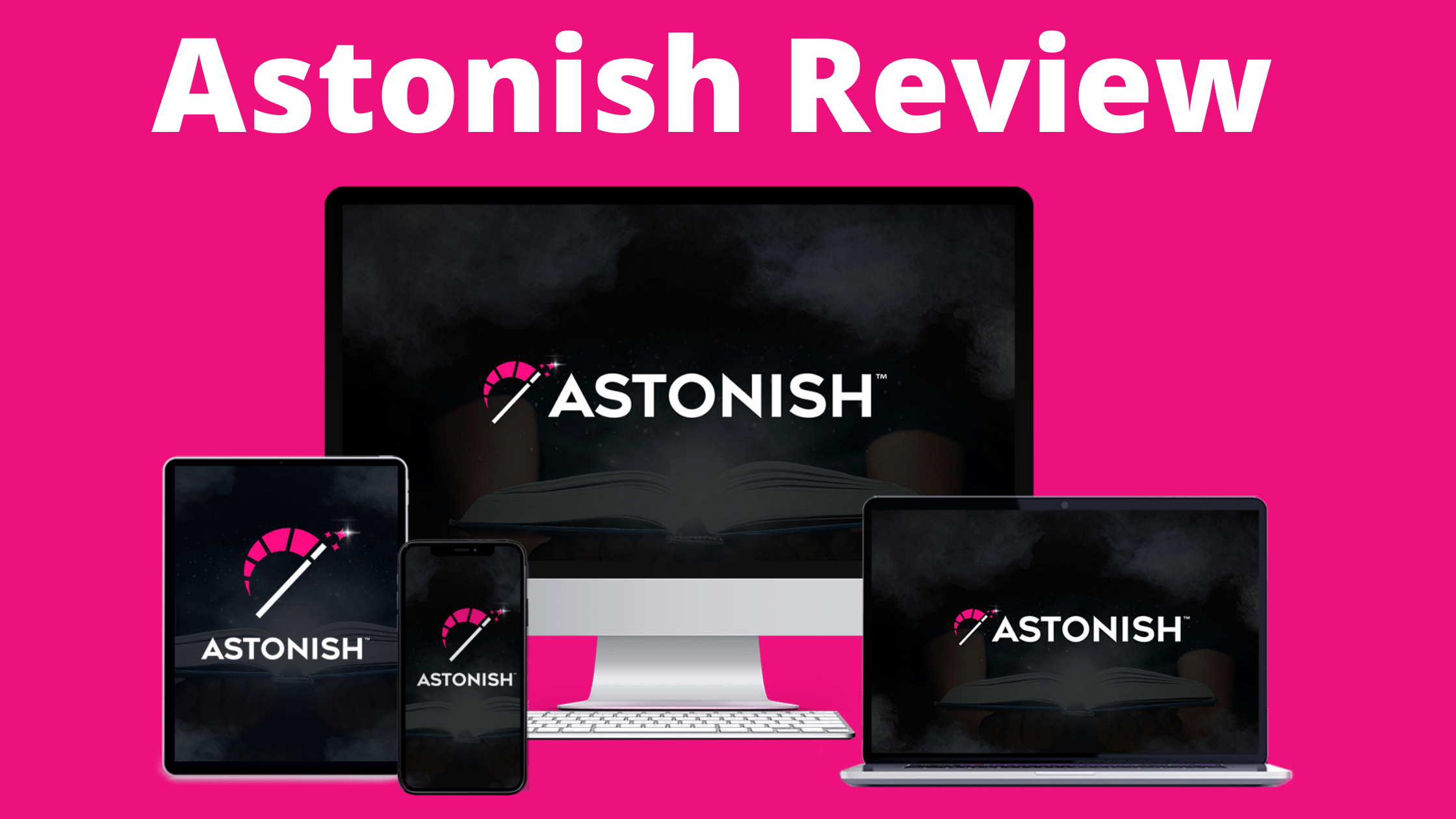 Astonish Review