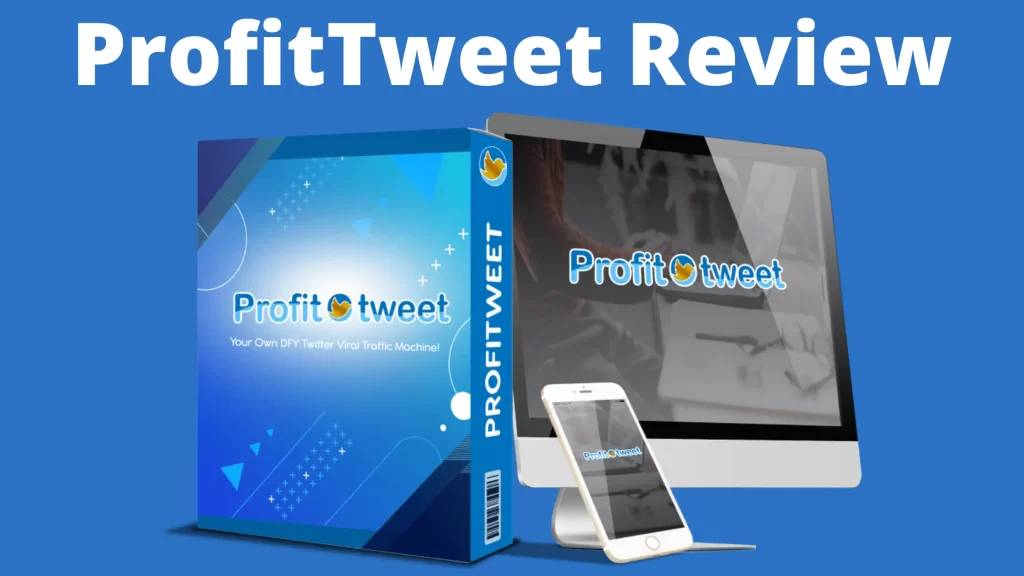 ProfitTweet Review – DFY Twitter Traffic Machine.