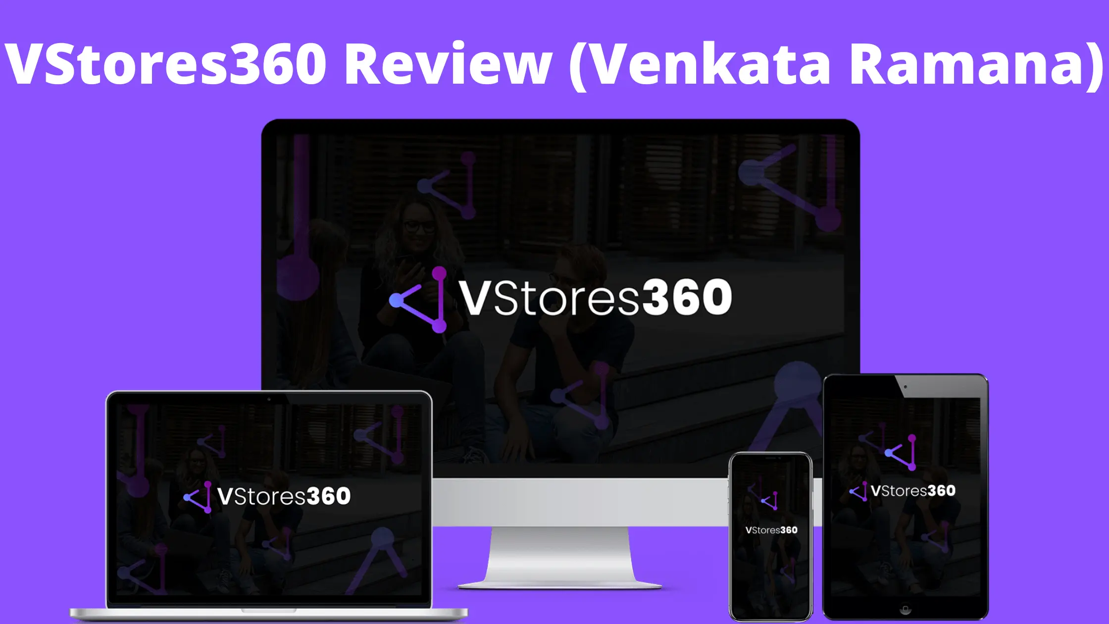 VStores360 Review (Venkata Ramana)