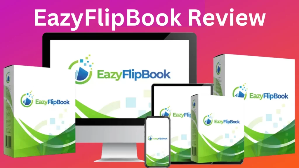 EazyFlipBook Review – Auto Creates Fully Functional Flipbooks.