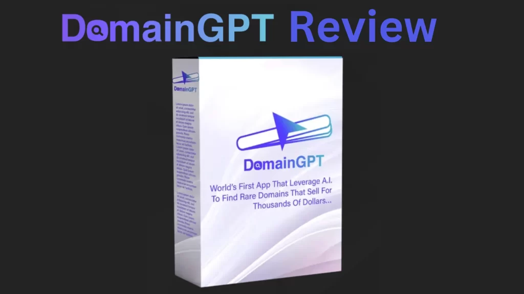DomainGPT Review – Build a Profitable Domain Business From Scratch.