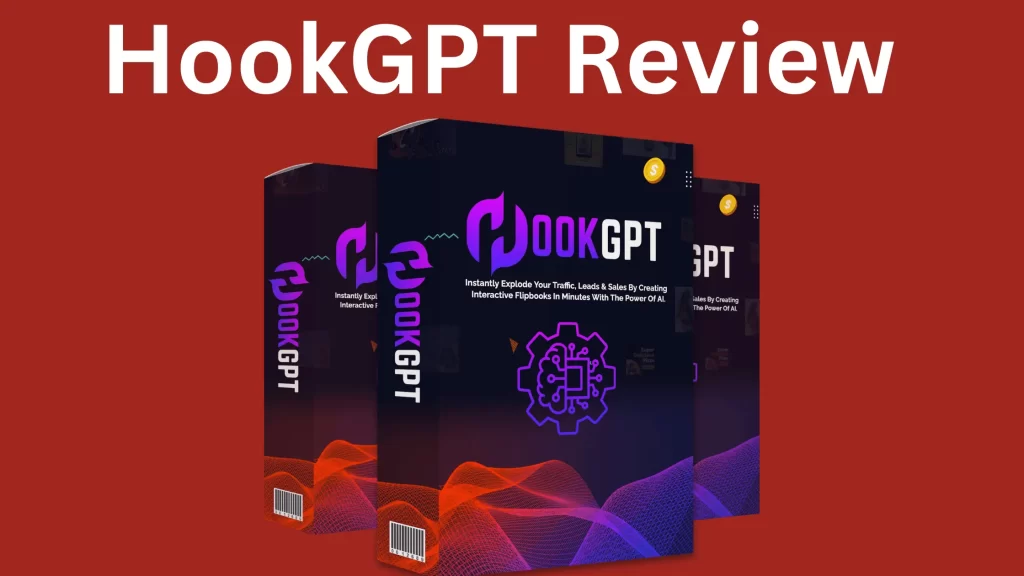 HookGPT Review – Explode Your Traffic Leads & Sales By Creating Flipbooks!