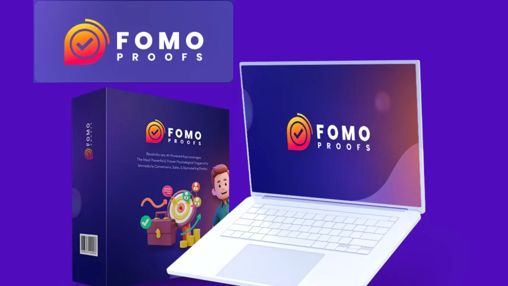 FOMO Proofs Review – AI-Powered App Leverages The Most Powerful & Proven Psychological Triggers For Immediate Conversions!
